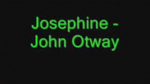 Josephine by John Otway